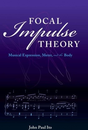 Focal Impulse Theory: Musical Expression Meter and the Body